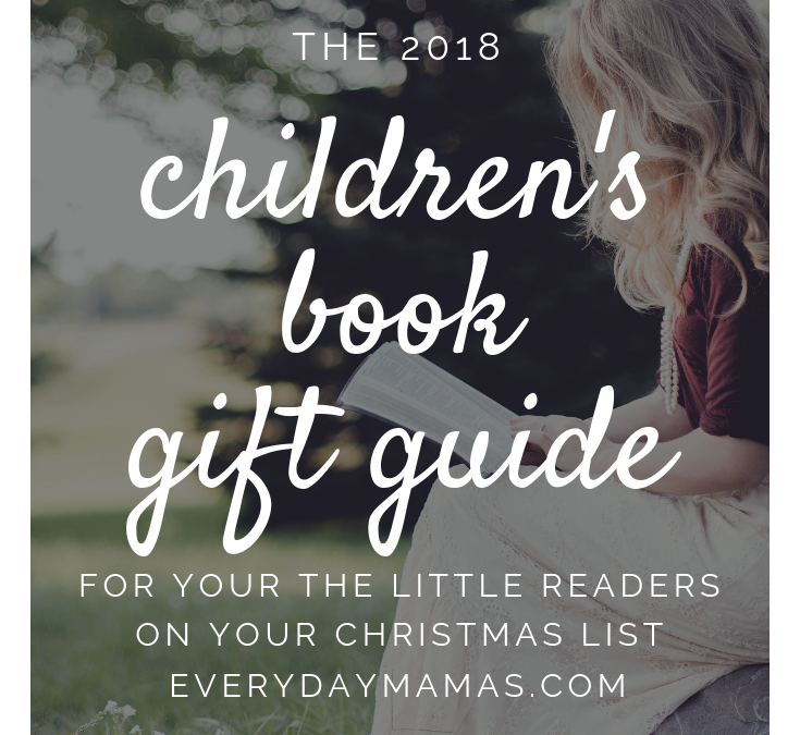 The 2018 Children’s Book Gift Guide